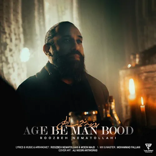 Roozbeh Nematollahi – Age Be Man Bood