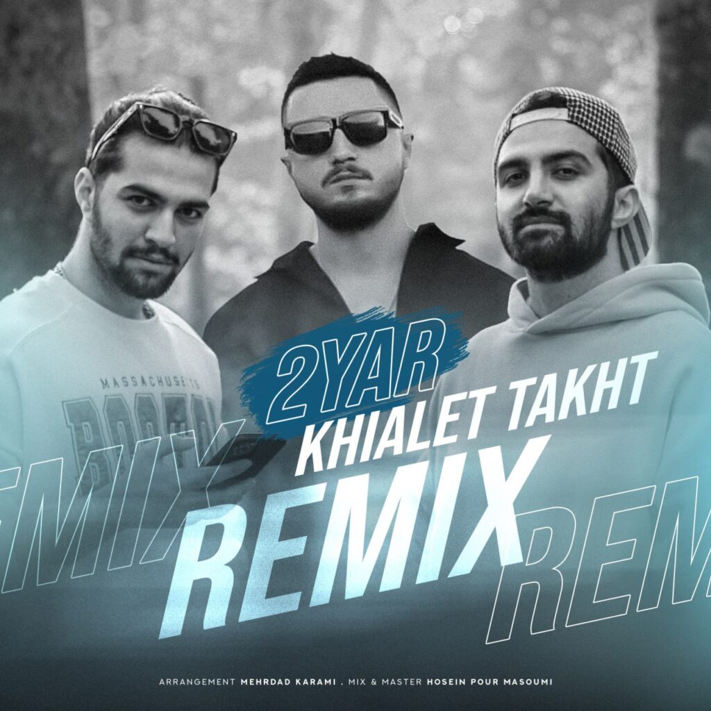 2 Yar – Khialet Takht (Remix)