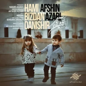 Afshin Azari – Hami Bizdan Danishir
