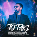 Sina Derakhshande – To Taki (Live Version)