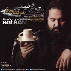 reza sadeghi – vaghti to nisti