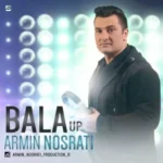 Armin Nosrati – bala up