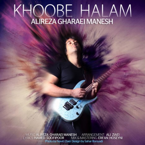 Alireza Gharaei Manesh – Khoobe Halam