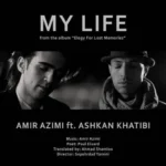 Amir Azimi & Ashkan Khatibi – My Life