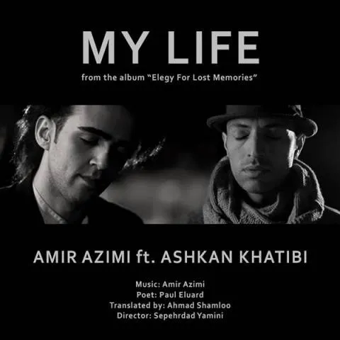 Amir Azimi & Ashkan Khatibi – My Life