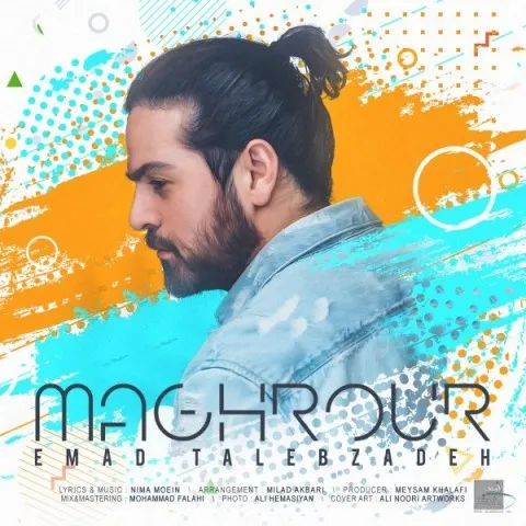 Emad Talebzadeh – Maghrour