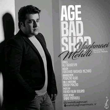 mehdi yaghmaee – age bad shod