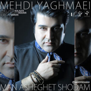 mehdi yaghmaei – asheghet shodam remix