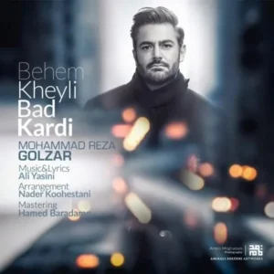 Mohammad Reza Golzar – Behem Kheyli Bad Kardi