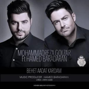 Mohammad reza Golzar & Hamed Baradaran – Behet Adat Kardam