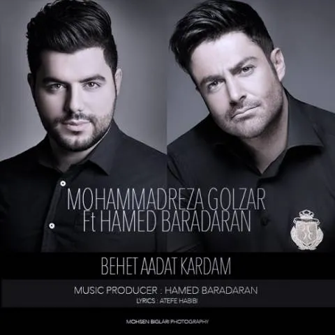 Mohammad reza Golzar & Hamed Baradaran – Behet Adat Kardam