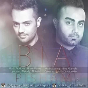 Nima Allameh & Mohammad Najafi – Bia Pisham