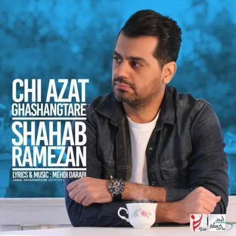 Shahab Ramezan – Chi Azat Ghashangtare