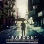 Shahram Shokoohi & Mahan Bahram Khan – Baroon
