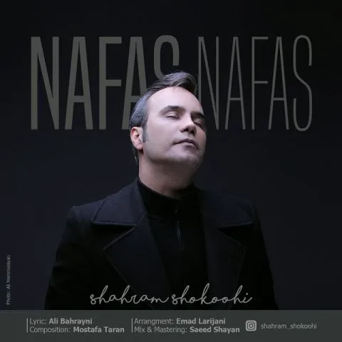 Shahram Shokoohi – Nafas Nafas