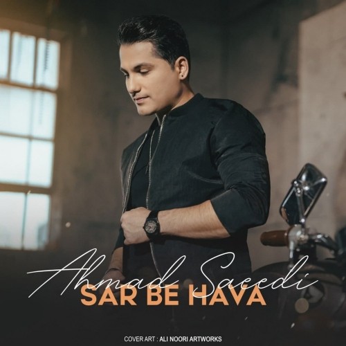 ahmad saeedi – sar be hava