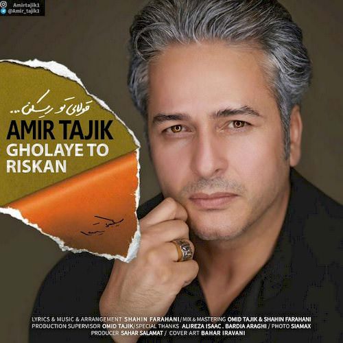 amir tajik – gholaye to riskan