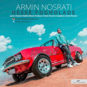 armin nosrati – hesseh fogholadeh