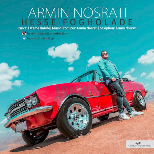 armin nosrati – hesseh fogholadeh