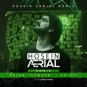 Erfan Tahmasebi – kojaei hosein aerial remix