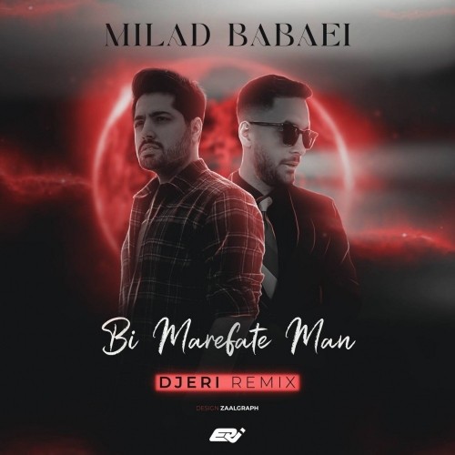 milad babaei – bi marefate man dj eri remix