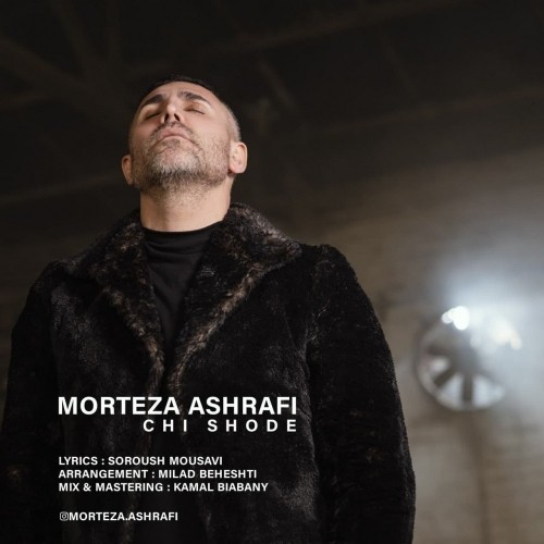 morteza ashrafi – chi shode
