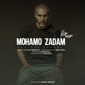 morteza ashrafi – mohamo zadam