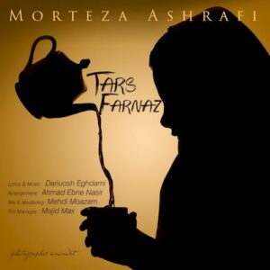 morteza ashrafi – tars farnaz