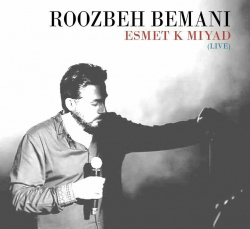 roozbeh bemani – esmet ke miyad (live)