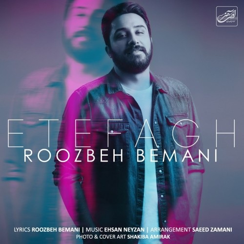 Roozbeh bemani – etefagh