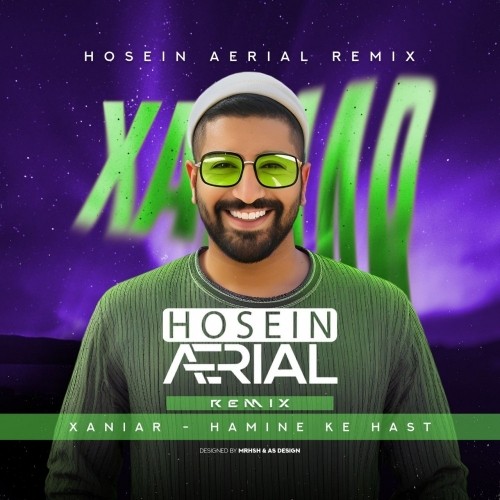 Xaniar Khosravi – hamine ke hast (hosein aerial remix)