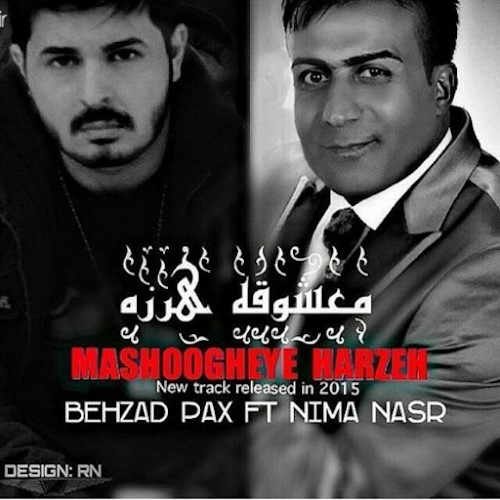 Nima nasr & behzad pax – mashogheye harze