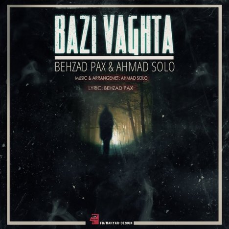behzad pax & ahmad solo – bazi vaghta