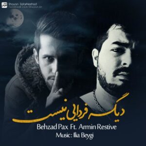 behzad pax & armin restive – dige fardaei nist