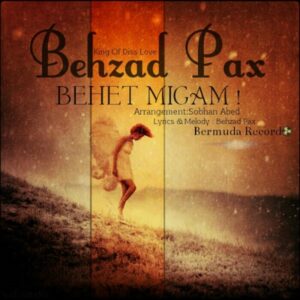 behzad pax – behet migam