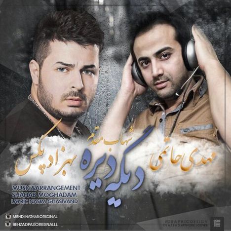 behzad pax  & shahab moghadam – dige dire