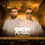 masoud sadeghloo – yare ghadimi hosein aerial remix