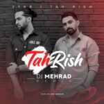 2 yar – Tah Rish Dj Mehrad Remix