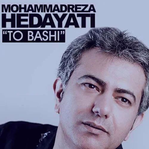 Mohammadreza Hedayati – To Bashi