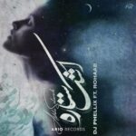 Dj Phellix & Rohaab – Ashke Setareh