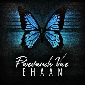 Ehaam – Parvaneh Var (Video)