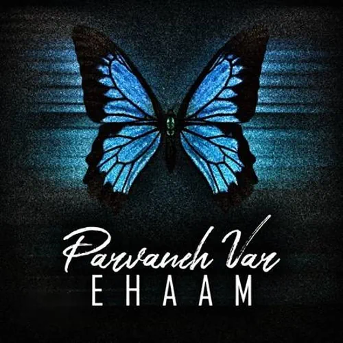 Ehaam – Parvaneh Var (Video)
