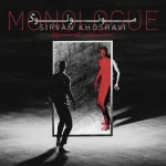 Sirvan Khosravi – Monologue
