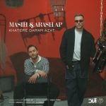 Masih & Arash – Khatere Daram Azat