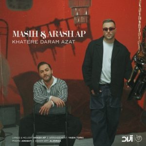 Masih & Arash – Khatere Daram Azat