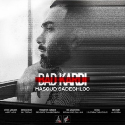 Masoud Sadeghloo – Bad Kardi