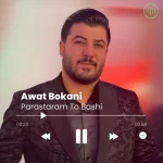 Awat Bokani – Parastaram to Bashi