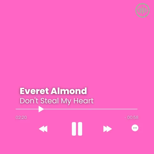 Everet Almond – Don’t Steal My Heart