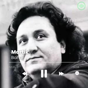 Martik – Bahar