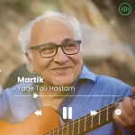 Martik – Yade Tou Hastam